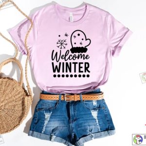 Welcome Winter Shirt Winter Shirt Winter Holiday Shirt Christmas Party Gift Cold Shirt Family Celebration 2