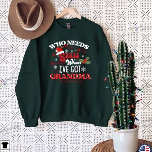 Who Needs Santa When Ive Grandma Sweater Christmas Grandma Shirt Grandparents Gifts Tee 2