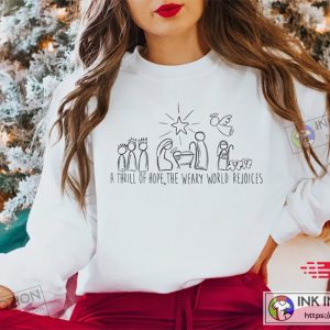 X mas Christian Christmas Shirt Family Matching Christmas Thrill Of Hope Sweatshirt 2