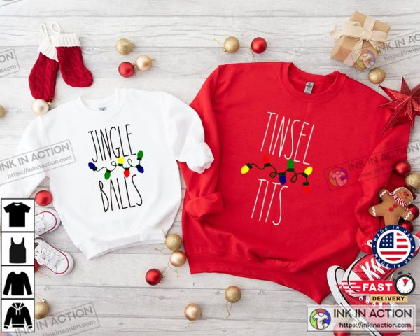 Christmas Couple Shirt Tinsel Tits Jingle Balls Christmas Gift For Couple