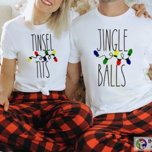 Christmas Couple Shirt Tinsel Tits Jingle Balls Christmas Gift For Couple