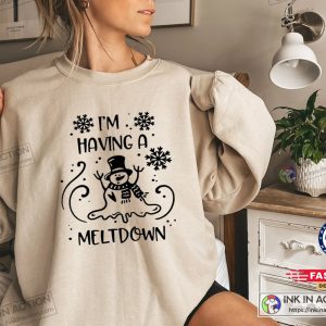 X mas Christmas Sweatshirt Im Having Melting Down Shirt Funny Christmas Shirt Cute Snowman Sweat 4