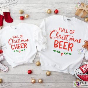 X mas Full of Christmas Cheer Shirt Full of Christmas Beer Tees Christmas Couple Shirts 3