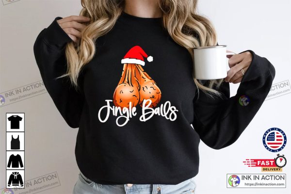 X-mas Funny Christmas Jingle Balls Dirty Sweatshirt
