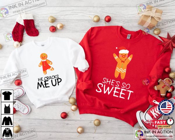 Gingerbread Christmas Couple Matching Shirts, She Is So Sweet, He Cracks Me Up