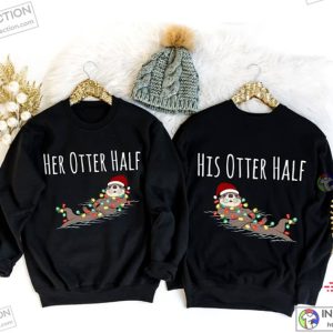 His and Her Otter Half Funny Couples Christmas Shirts