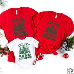 X mas I Like Them Real Thick And Sprucey Funny Christmas Shirt Cute Christmas Shirt Retro Christmas 2