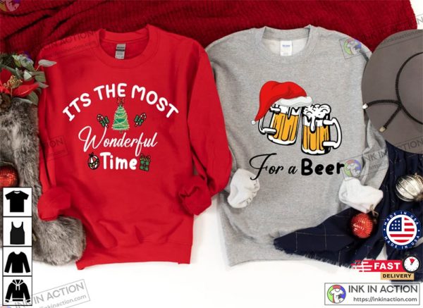 It’s the Most Wonderful Time Sweatshirt, For a Beer Sweater, Matching Christmas Sweat