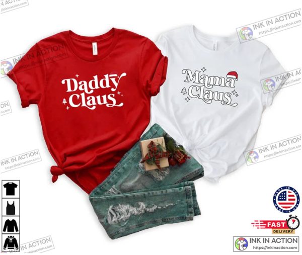 Mama Claus Daddy Claus Christmas Couple Shirts