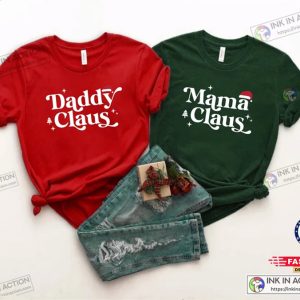 X mas Mama Claus Daddy Claus Christmas Couple Shirts Christmas Couple Outfits Xmas Couple T Shirts 2
