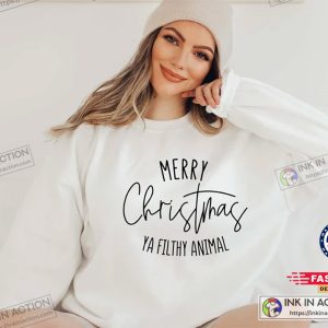 X mas Merry Christmas Ya Filthy Animal Sweatshirt 3 1