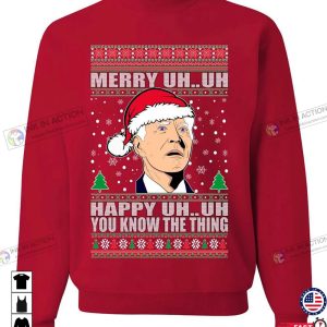 X mas Merry Confused Sleepy anti Joe Biden Christmas Sweater UH UH You Know The Thing Ugly Christmas Sweater Funny Humor Biden Christmas Sweater 2