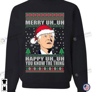 X mas Merry Confused Sleepy anti Joe Biden Christmas Sweater UH UH You Know The Thing Ugly Christmas Sweater Funny Humor Biden Christmas Sweater 3