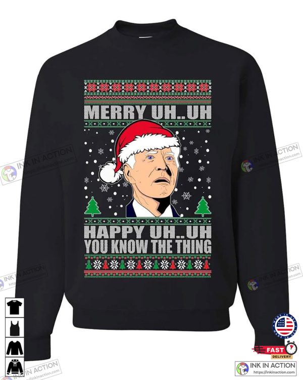 UH UH You Know The Thing Funny Humor Biden Christmas Sweater