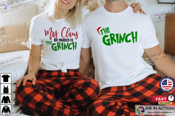 Mrs. Claus but married to the Grinch Funny Couples Tshirts
