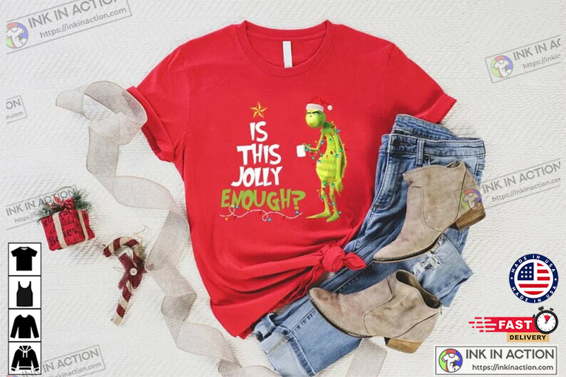 https://images.inkinaction.com/wp-content/uploads/2022/11/X-mas-Santa-Grinch-Is-This-Jolly-Enough-Christmas-Tshirt-Funny-Grinch-Tree-Merry-Grinchmas-2.jpg