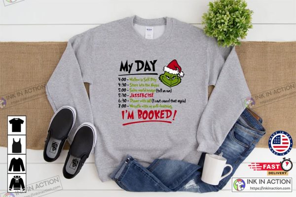 X-mas The Grinch Christmas Schedule Funny Shirt