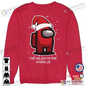 X mas The Holidays Are Among Us Christmas Jumper Gaming Sweater 4