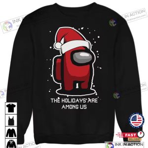 X mas The Holidays Are Among Us Christmas Jumper Gaming Sweater 5