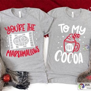 X mas Youre The Marshmallows To My Cocoa Tshirts Cute Husband and Wife Christmas Tees 2