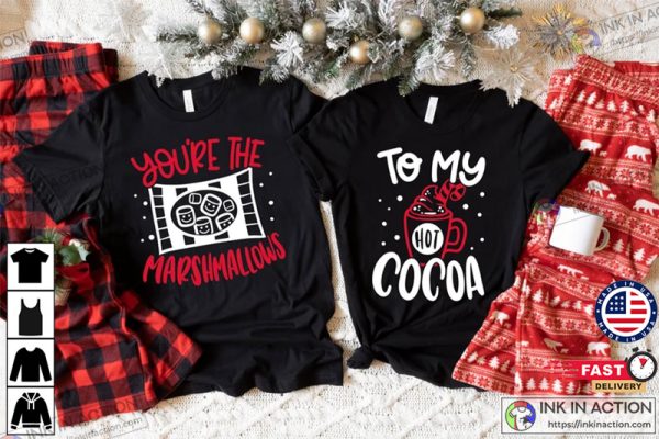 You’re The Marshmallows To My Cocoa Tshirts, Cute Husband and Wife Christmas Tees