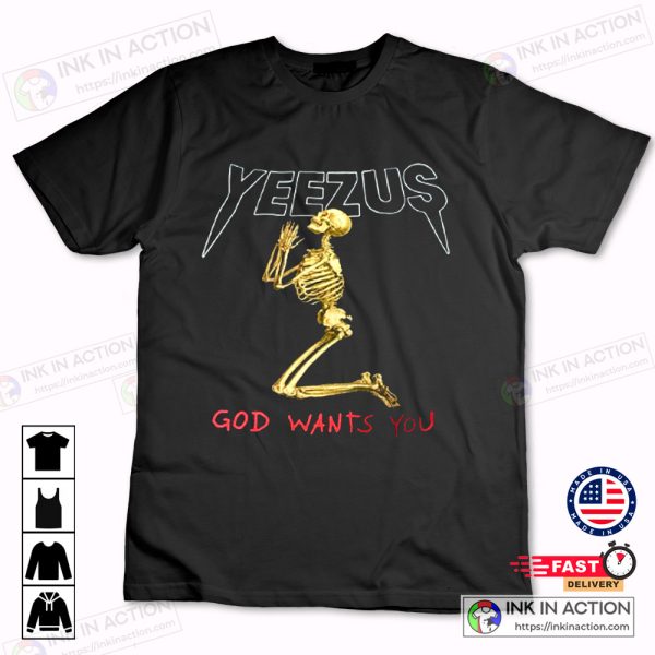 Kanye West Yeezus God Wants You Trending T-shirt