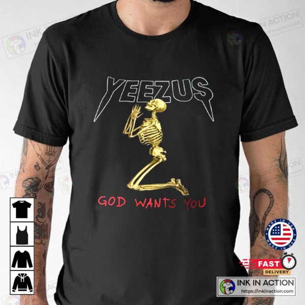 Kanye West Yeezus God Wants You Trending T-shirt