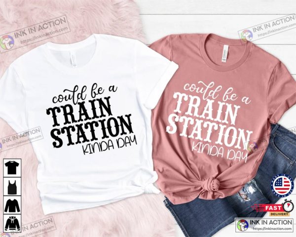 Could Be A TRAIN STATION Kinda Day Yellowstone Duttons T-Shirt