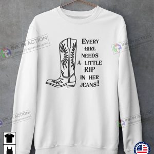 Yellowstone- Every Girl Needs A Little Rip In Her Jeans Rip Of Yellowstone Sweatshirts 2