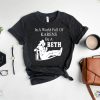 In A World Full Of Karens Be A Beth In Yellowstone Shirt