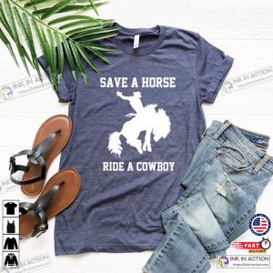 Save A Horse Ride A Cowboy Shirt Rip Yellowstone Tshirt 3