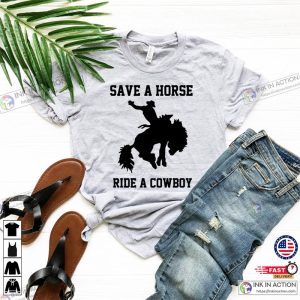 Save A Horse Ride A Cowboy Shirt Rip Yellowstone Tshirt 4