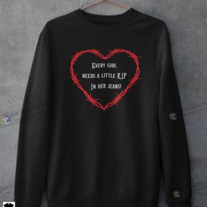 Show Yellowstone Every Girl Needs A Little Rip In Her Jeans Rip Wheeler Sweatshirts 4