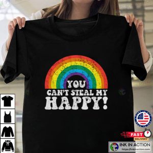 You Can't Steal My Happy Retro Rainbow T-shirt