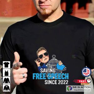 spacex ceo Elon Musk Saving Free Speech Since 2022 T Shirt 2