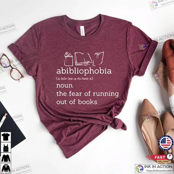 Abibliophobia Book Lover Gift Shirt