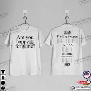 Are You Happy For Me The Big Steppers Tour Okalama 2022 Kendrick Lamar Tour Shirt