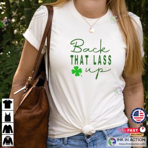 Back That Lass Up Funny St. Patricks Day T Shirt 1