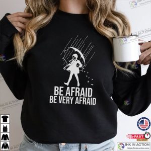 Be Afraid Be Very Afraid Wednesday Be Afraid Wednesday Addams Sweatshirt 3
