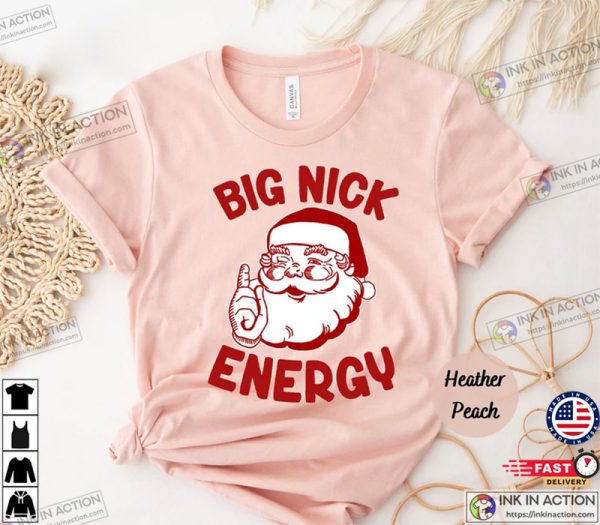 Big Nick Energy Funny Christmas Shirt