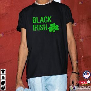Black Irish St. Patricks Day Unisex T Shirt 1