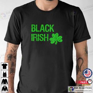 Black Irish St. Patricks Day Unisex T Shirt 2