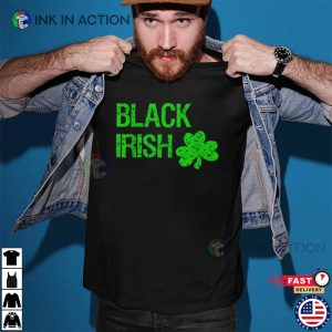 Black Irish St. Patricks Day Unisex T Shirt 3
