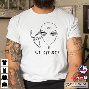 But Is It Art Alien Smoking Graphic Tee White T shirt 2