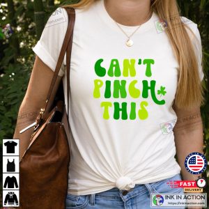 Cant Pinch This St Patricks Day Unisex T Shirt 3