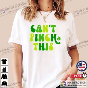 Cant Pinch This St Patricks Day Unisex T Shirt 4