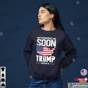 Coming Soon Trump 2024 donald trumps shirts 2