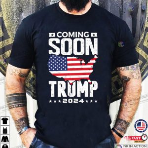 Coming Soon Trump 2024 donald trumps shirts