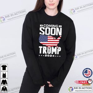 Coming Soon Trump 2024 donald trumps shirts 4