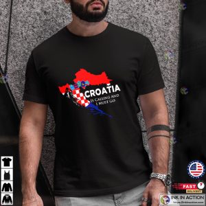 Croatia Is Calling And I Must Go Shirt Croatia Map Shirt Croatia Love Shirt